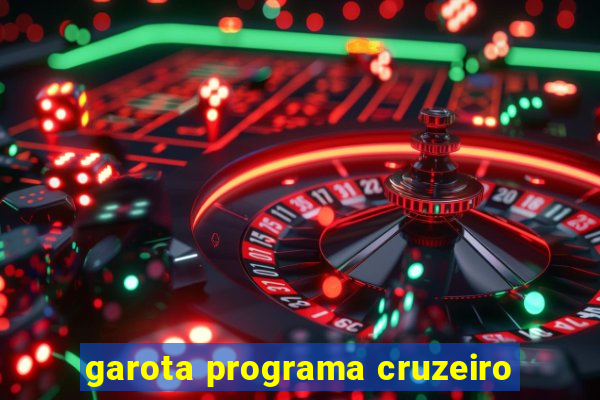 garota programa cruzeiro